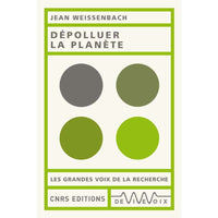 Dépolluer la planète - Jean Weissenbach - Cnrs Éditions CNRS Editions Hersée Paris 9