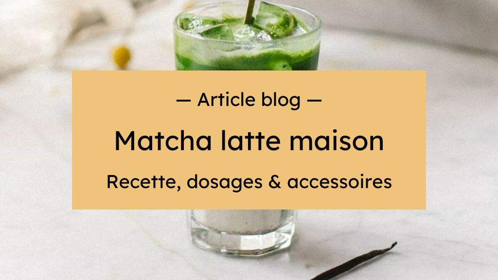 Comment consommer le matcha : recettes et matcha latte maison