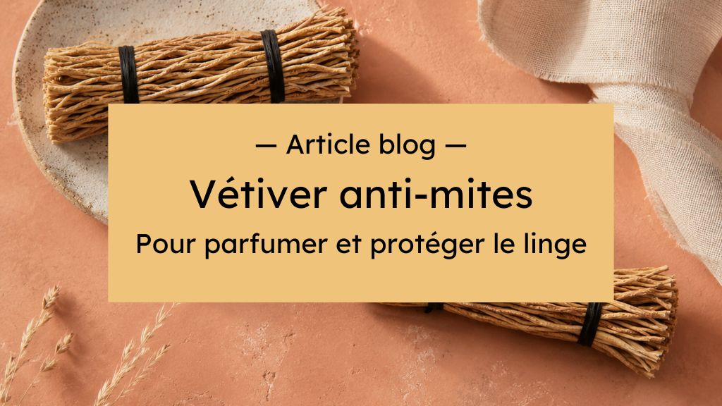 Vétiver anti-mites : comment utiliser les racines de vétiver dans une armoire ?