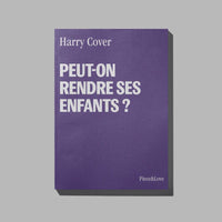 Carnet A6 Peut-on rendre ses enfants ? - Harry Cover - Piece & Love Piece and Love Hersée Paris 9