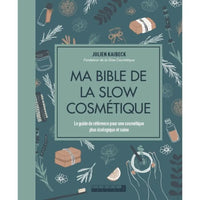 Ma Bible de la slow cosmétique - Hersée
