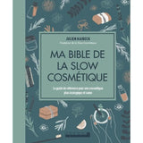 Ma Bible de la slow cosmétique - Hersée