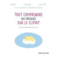 Tout comprendre (ou presque) sur le climat CNRS Editions Hersée Paris 9