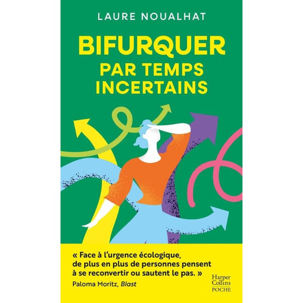 Bifurquer par temps incertain - Laure Noualhat - HarperCollins HarperCollins Hersée Paris 9