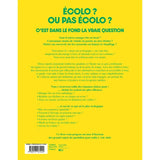 Écolo ou pas écolo - 101 mises au point pour agir efficacement - Hachette Hachette Hersée Paris 9