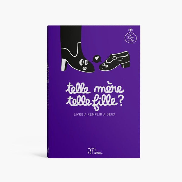 Livre à remplir - Telle mère, telle fille ? - Minus Éditions Minus Éditions Hersée Paris 9